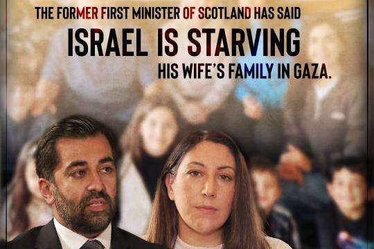 THE FORMER FIRST MINISTER OF SCOTLAND HAS SAID ISRAEL IS STARVING HIS WIFE'S FAMILY IN GAZA.