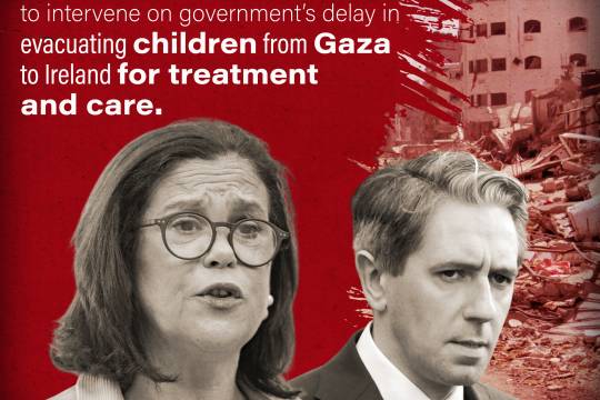 Mary Lou McDonald urges Tánaiste to intervene on government's delay in evacuating children from Gaza to Ireland for treatment and care.