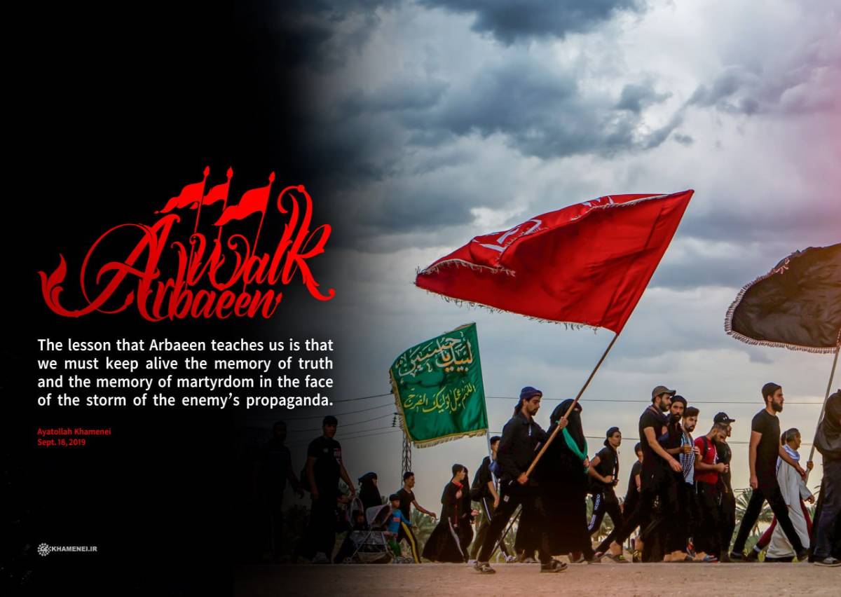 The lesson that Arbaeen teaches us is that we must