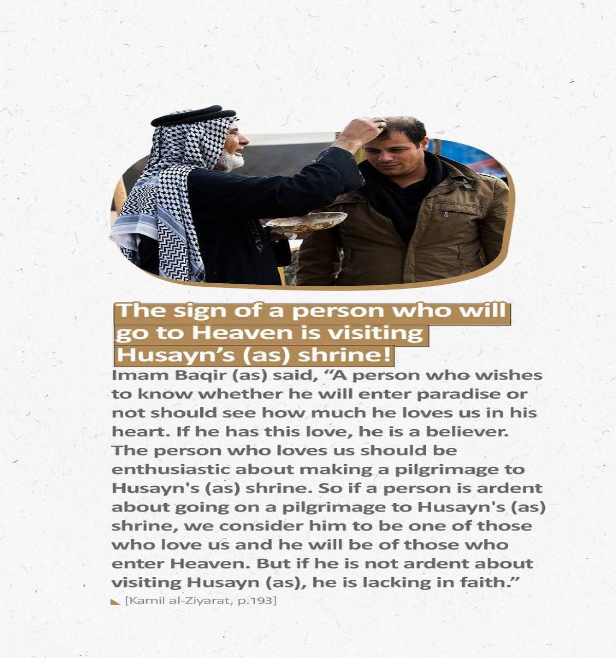 The sign of a person who will go to Heaven is visiting Husayn’s (as) shrine