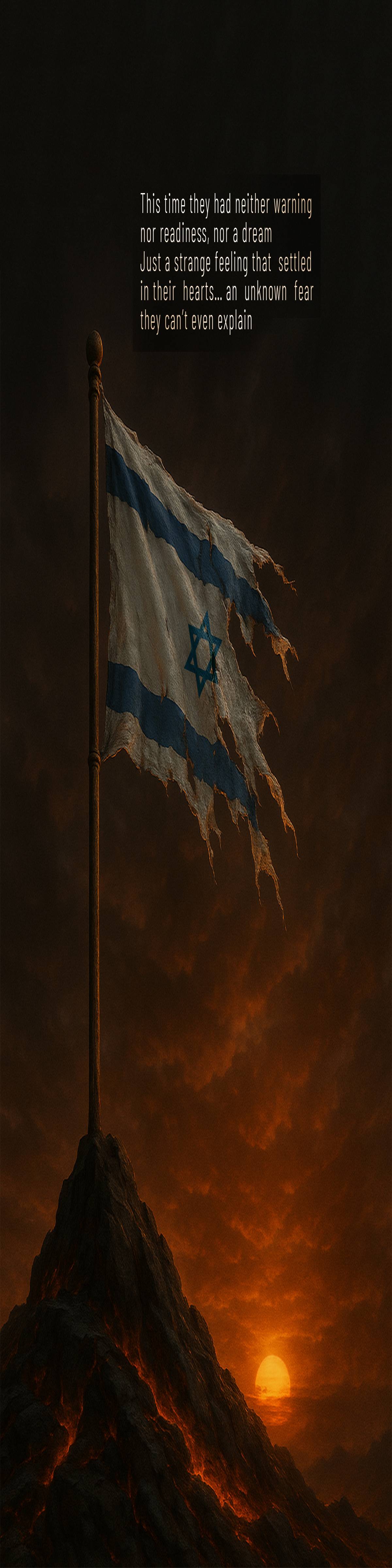 This time they had neither warning nor readiness, nor a dream