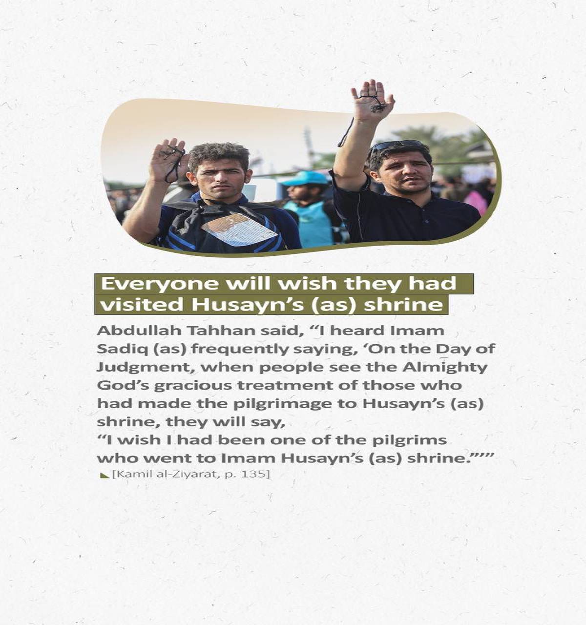 Everyone will wish they had visited Husayn’s (as) shrine