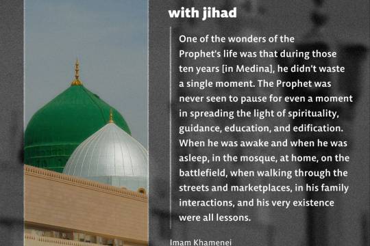 Prophet Muhammad's (pbuh) entire life was filled with jihad