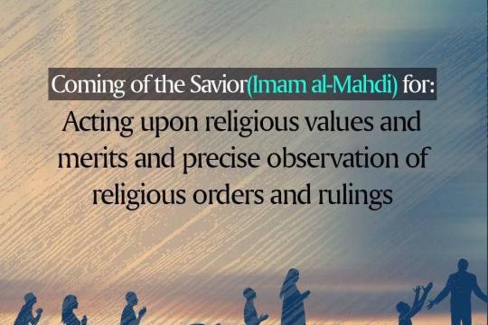 Acting upon religious values and merits and precise observation of religious orders and rulings