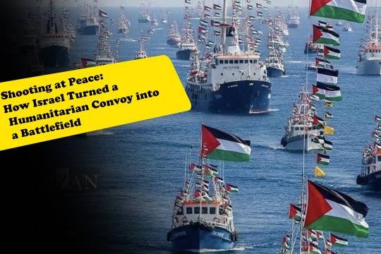 Shooting at Peace: How Israel Turned a Humanitarian Convoy into a Battlefield