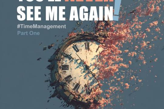 You’ll never see me again