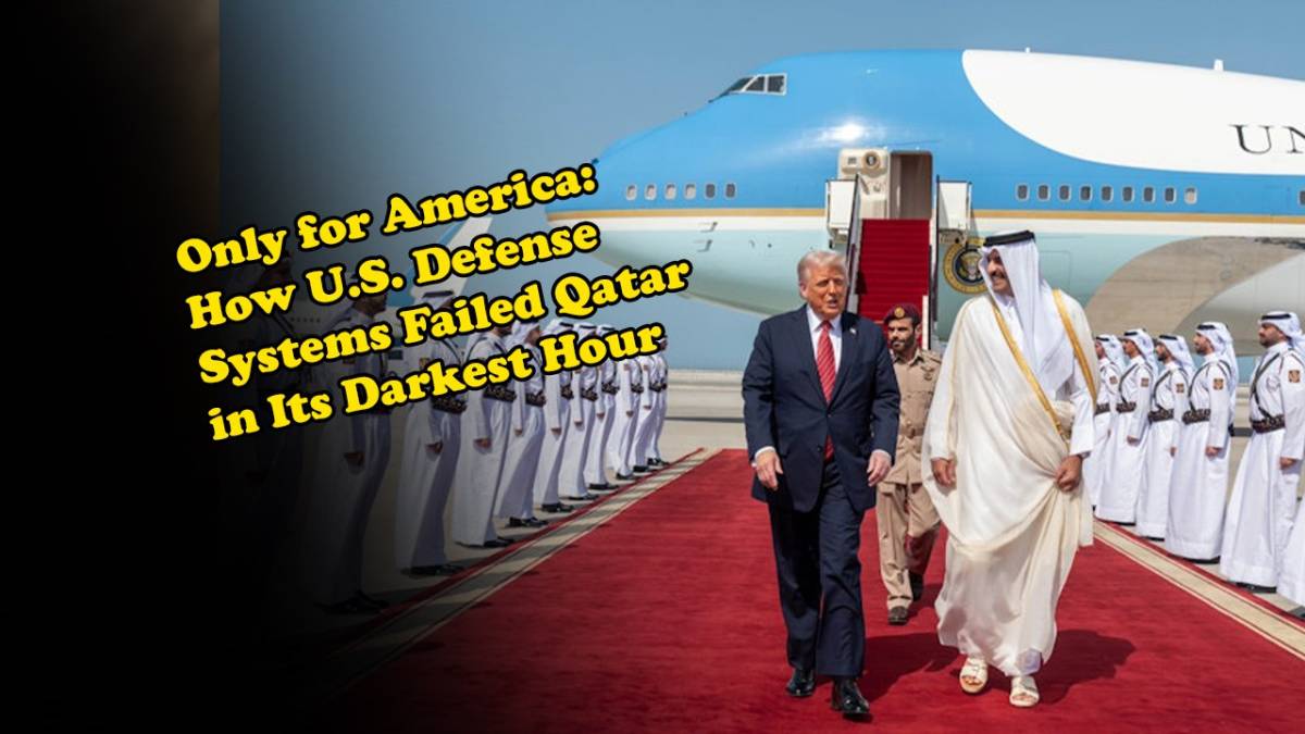 Only for America: How U.S. Defense Systems Failed Qatar in Its Darkest Hour