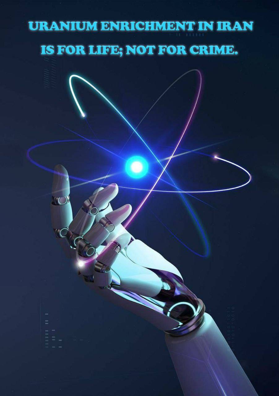 URANIUM ENRICHMENT IN IRAN IS FOR LIFE; NOT FOR CRIME