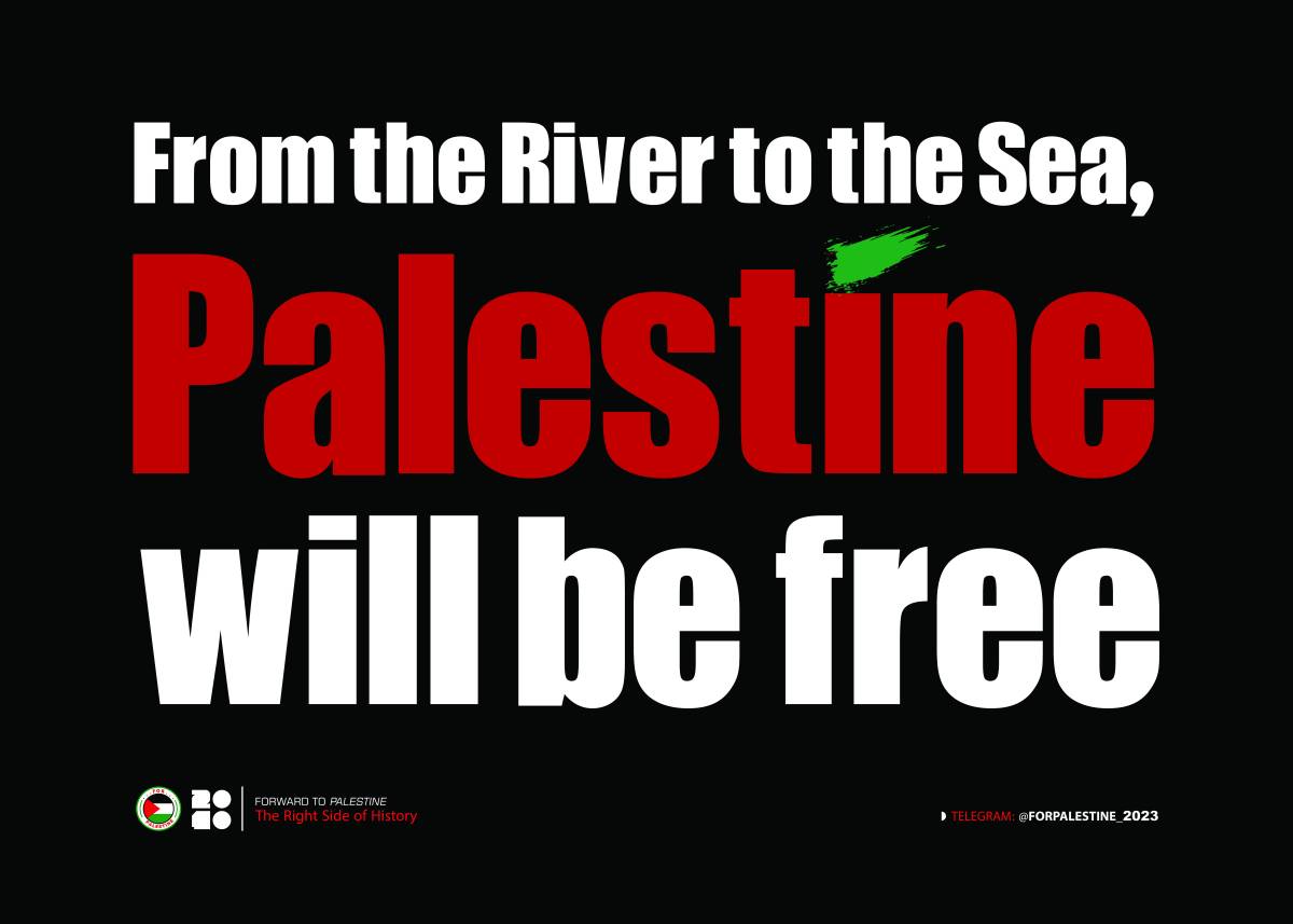 From the River to the Sea, Palestíne will be free