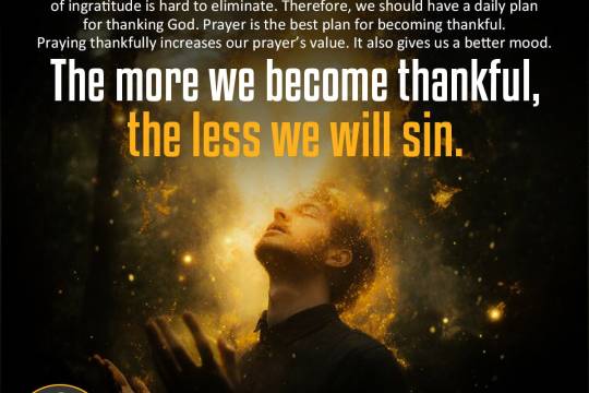 The more we become thankful, the less we will sin