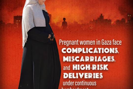 Pregnant women in Gaza face COMPLICATIONS, MISCARRIAGES and HIGH-RISK DELIVERIES under continuous bombardment