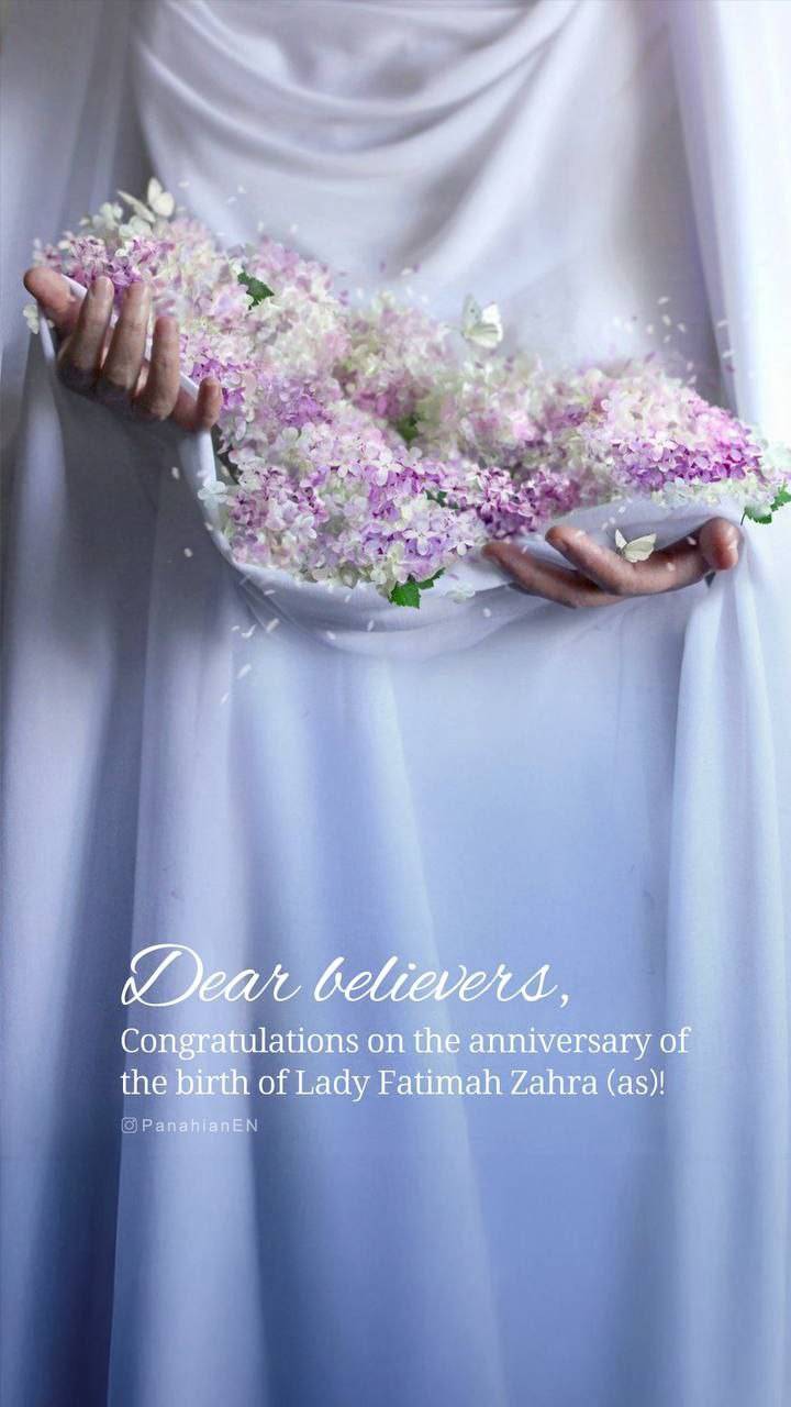 Congratulations on the anniversary of the birth of Lady Fatimah Zahra
