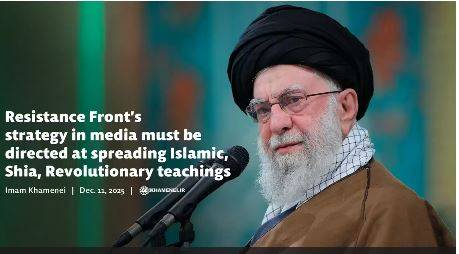 Resistance Front’s strategy in media must be directed at spreading Islamic, Shia, Revolutionary teachings