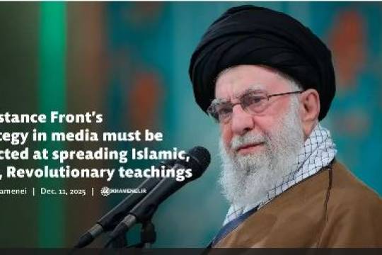 Resistance Front’s strategy in media must be directed at spreading Islamic, Shia, Revolutionary teachings