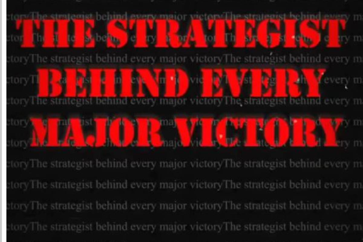 THE STRATEGIST BEHIND EVERY MAJOR VICTORY
