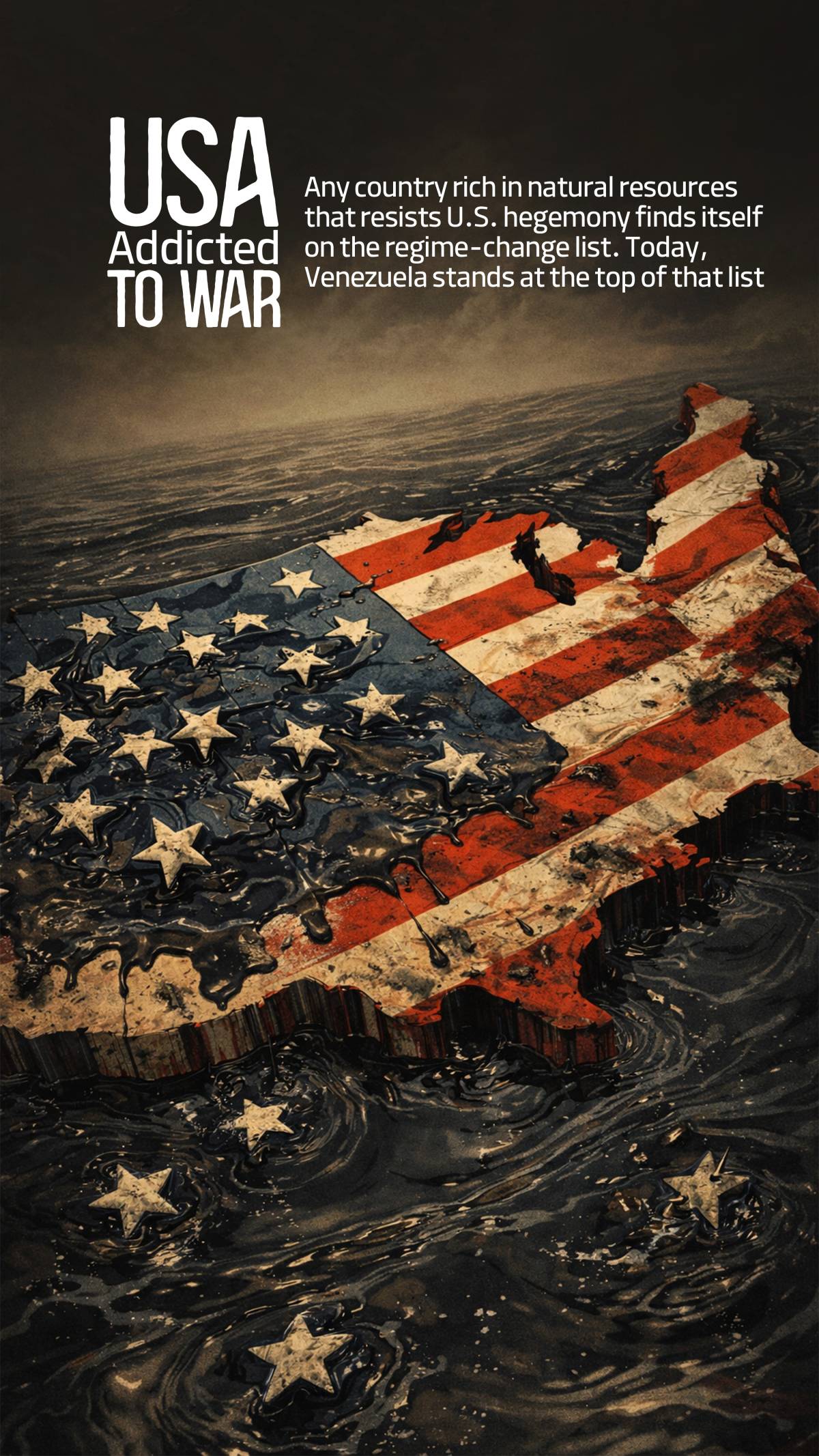 Any country rich in natural resources that resists U.S. hegemony finds itself on the regime-change list