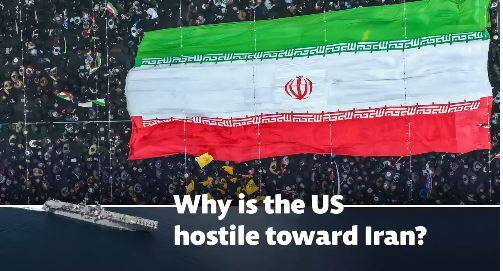 Why is the US hostile toward Iran